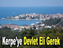 Kerpeye devlet eli gerek