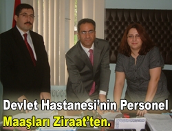 Devlet Hastanesinin personel maaşları Ziraatten.