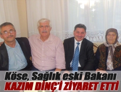 Köse, eski Sağlık Bakan Kazım Dinçi ziyaret etti