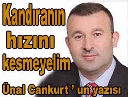 Kandıranın hızını kesmeyelim