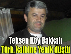 Teksen Köy Bakkalı Türk, kalbine yenik düştü