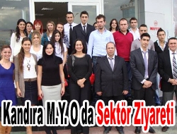 Kandıra M.Y. O’da Sektör Ziyareti