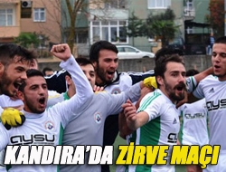 Kandırada zirve maçı