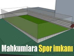 Mahkumlara Spor imkanı