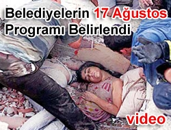 Belediyelerin 17 Ağustos programı belirlendi