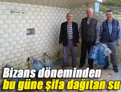 Bizans döneminden bu güne şifa dağıtan su