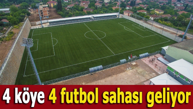 4 köye 4 futbol sahası geliyor