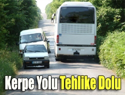 Kerpe Yolu Tehlike Dolu