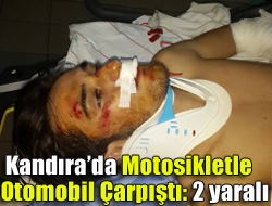 Kandırada motosikletle otomobil çarpıştı: 2 yaralı