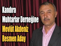 Kandıra Muhtarlar Derneğine Akdeniz Resmen Aday