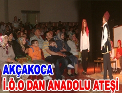 Akçakoca İ.Ö.O'dan Anadolu Ateşi