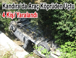 Kandıra`da araç köprüden uçtu 4 kişi yaralandı