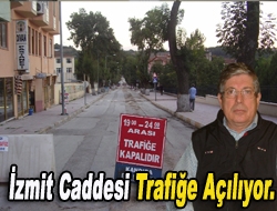 İzmit Caddesi Trafiğe Açılıyor.