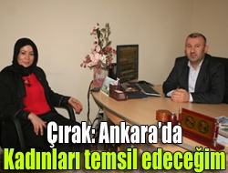 Çırak: Ankarada kadınları temsil edeceğim