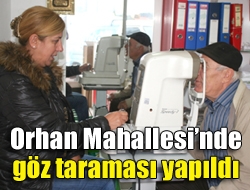 Orhan Mahallesinde göz taraması yapıldı