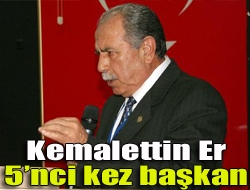 Kemalettin Er 5nci kez başkan