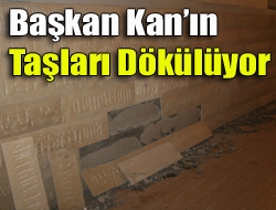 Başkan Kanın taşları dökülüyor