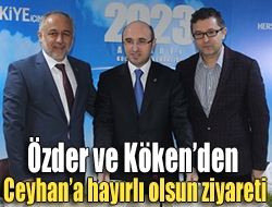 Özder ve Kökenden Ceyhana hayırlı olsun ziyareti