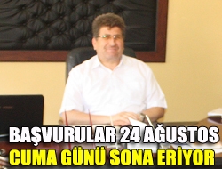 Başvurular 24 Ağustos Cuma günü sona eriyor