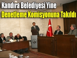 Kandıra Belediyesi yine denetleme komisyonuna takıldı