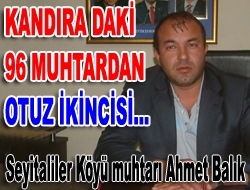 Kandıra'daki 96 Muhtardan otuz ikincisi…