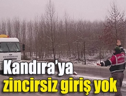 Kandıraya zincirsiz giriş yok