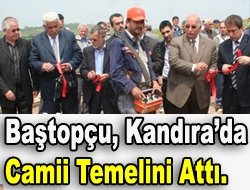 Baştopçu, Kandırada camii temelini attı