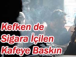 Kefken'de Sigara İçilen Kafeye Baskın