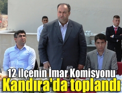 12 ilçenin İmar Komisyonu Kandıra'da toplandı