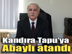 Kandıra Tapuya Abaylı atandı