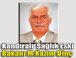 Kandıralı Eski Sağlık Bakanı M. Kazım Dinç