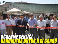 Öğrenme Şenliği, Kandırada büyük ilgi gördü