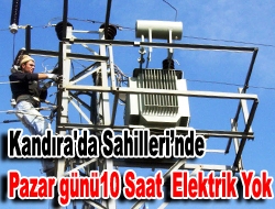 Kandıra'da Sahillerinde Pazar günü10 Saat Elektrik Yok