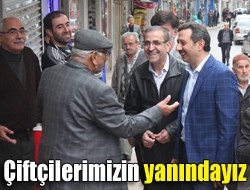 Çiftçilerimizin yanındayız