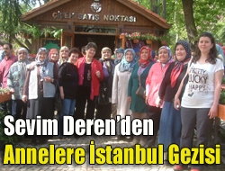 Sevim Derenden annelere İstanbul gezisi