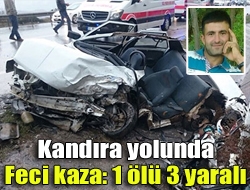 Kandıra yolunda feci kaza: 1 ölü 3 yaralı