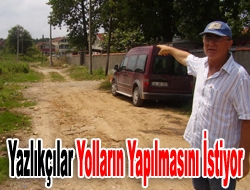 Yazlıkçılar yolların yapılmasını istiyor