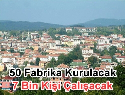 50 Fabrika Kurulacak 7 Bin Kişi Çalışacak