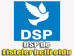 DSPde listeler belli oldu