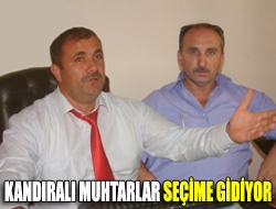 Kandıralı muhtarlar seçime gidiyor