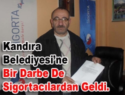 Kandıra Belediyesine Bir Darbe de Sigortacılardan Geldi.