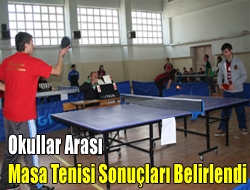 Okullar Arası Masa Tenisi Sonuçları Belirlendi