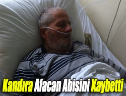 Kandıra Afacan Abisini Kaybetti