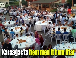 Karaağaçta hem mevlit hem iftar