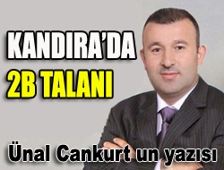 Kandırada 2B talanı