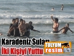 Karadeniz suları iki kişiyi yuttu