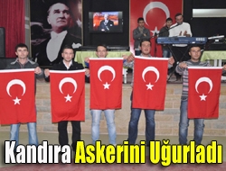 Kandıra Askerini Uğurladı