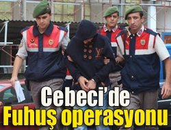 Cebecide fuhuş operasyonu