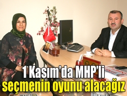 1 Kasımda MHPli seçmenin oyunu alacağız