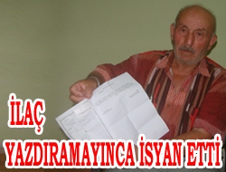 İlaç Yazdıramayınca İsyan Etti